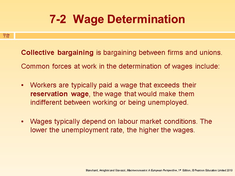 7-2  Wage Determination Collective bargaining is bargaining between firms and unions. Common forces